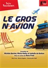 Le gros n'avion - Théâtre des Salinières