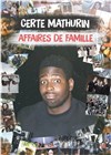 Certe Mathurin dans Affaires de famille - Théâtre des Mathurins - Studio