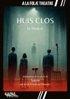 Huis Clos - Le Musical - À La Folie Théâtre - Grande Salle