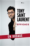 Tony Saint Laurent dans Efficace | en rodage - Comédie Le Mans