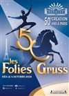 Les Folies Gruss | Paris - Chapiteau Alexis Gruss