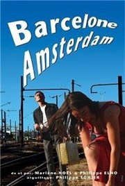 Barcelone Amsterdam Thtre Sous Le Caillou Affiche