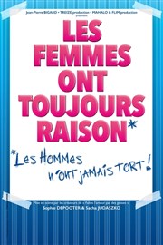 Les femmes ont toujours raison, les hommes n'ont jamais tort