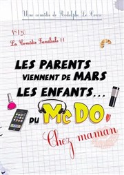 Les parents viennent de Mars, les enfants du MacDo ! Chez Maman