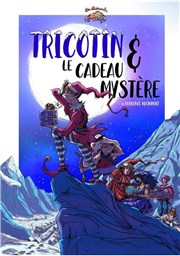 Tricotin et le cadeau mystre