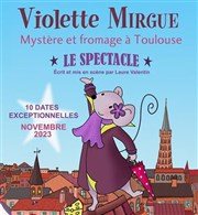 Violette Mirgue, le spectacle