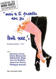 Mais n'te promène donc pas toute nue ! Thtre du Nord Ouest Affiche