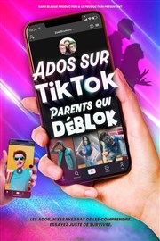 Ados sur Tiktok, parents qui Dblok