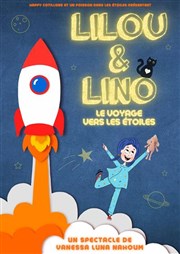 Lilou et Lino : Le Voyage vers les étoiles