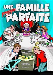 Une famille presque parfaite