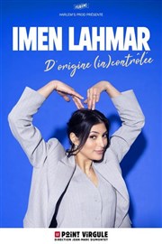 Imen Lahmar dans d'Origines (in)contrôlée Le Point Virgule Affiche