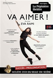 Eva Rami dans Va aimer ! La Ppinire Thtre Affiche