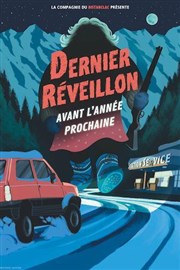 Dernier rveillon avant l'anne prochaine