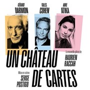 Un château de cartes | avec Gérard Darmon, Aure Atika et Gilles Cohen Maison de la Culture Affiche
