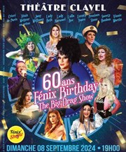 60 ans : Fénix Birthday Thtre Clavel Affiche