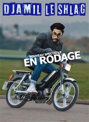 Djamil le Shlag | En rodage Caf thtre de la Fontaine d'Argent Affiche