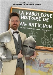 Thomas Deffarge dans La fabuleuse histoire de Mr Batichon We welcome Affiche