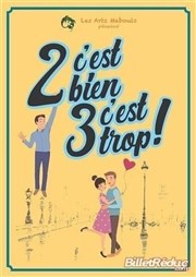 2 c'est bien, 3 c'est trop ! Le Pr des Arts Affiche