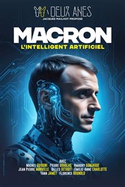 Macron, l'intelligent artificiel Thtre des 2 Anes Affiche