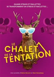 Le chalet de la tentation La Comdie de Metz Affiche