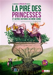 La pire des Princesses Thtre de L'Arrache-Coeur - Salle de l'Aliz Affiche