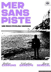 Mer sans piste Thtre Mtro Ateliers Affiche