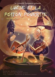 Lucie et la potion pourrite Kezaco Caf Thtre Affiche