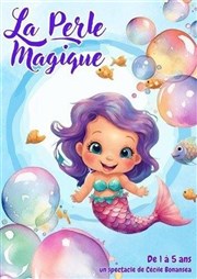 La perle magique | version 3-8 ans