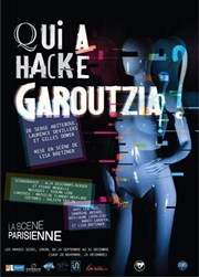 Qui a hacké Garoutzia ? La Scne Parisienne - Salle 2 Affiche