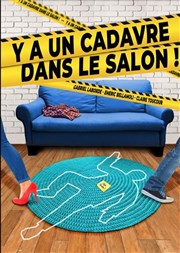 Y a un cadavre dans le salon ! Caf-Thatre L'Atelier des Artistes Affiche