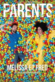 Mélissa et Fred dans Parents La Compagnie du Caf-Thtre - Grande Salle Affiche