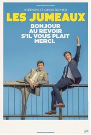 Les Jumeaux dans Bonjour, au revoir, s'il vous plaît, merci La Compagnie du Caf-Thtre - Grande Salle Affiche