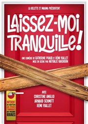 Laissez-moi tranquille !