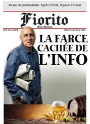 Jean-Jacques Fiorito dans La farce cachée de l'info Le petit Theatre de Valbonne Affiche