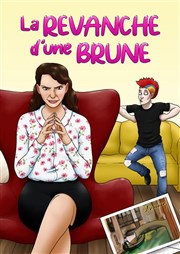 La revanche d'une brune Salle Mre Marie Pia Affiche