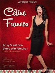 Céline Francès dans Ah qu'il est bon d'être une femelle Caf-Thtre de la Poste Affiche