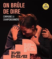 On brûle de dire Thtre du Gai Savoir Affiche