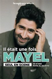 Mayel Elhajaoui dans Il était une fois... Mayel Thtre du Jeu de Paume Affiche