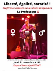 Liberté, égalité, sororité ! Par le Professeur X Espace Vasarely Affiche