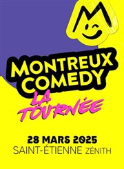 Montreux Comedy, la tournée | Saint Etienne Znith de Saint Etienne Affiche