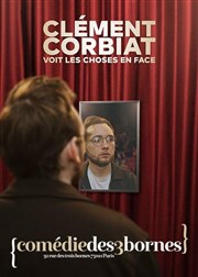 Clément Corbiat voit les choses en face Comdie des 3 Bornes Affiche