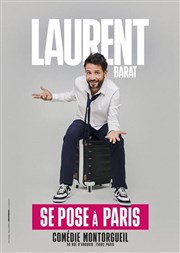 Laurent Barat se pose Comdie Montorgueil Affiche