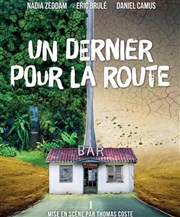 Un dernier pour la route