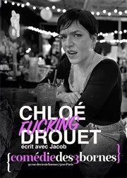 Chloé Drouet dans Chloé fucking Drouet Comdie des 3 Bornes Affiche