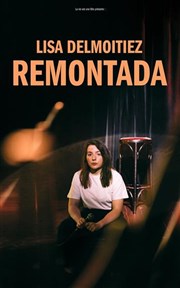 Lisa Delmoitiez dans Remontada La Maison Bleue Affiche