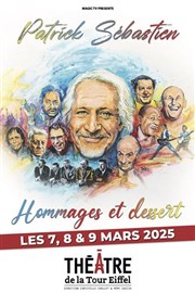 Patrick Sébastien dans Hommages et Dessert Thtre de la Tour Eiffel Affiche