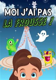 Moi j'ai pas la frousse ! La Comdie de Nmes Affiche