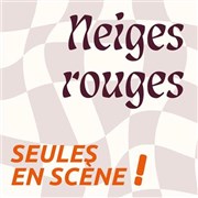 Neiges rouges Thtre du Pav Affiche