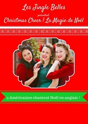 Les Jingle Belles : Christmas Cheer (La Magie de Noël) L'Auguste Thtre Affiche