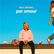 Paul Mirabel dans Par amour